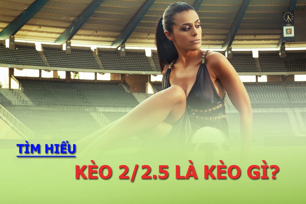Kèo 2/2.5